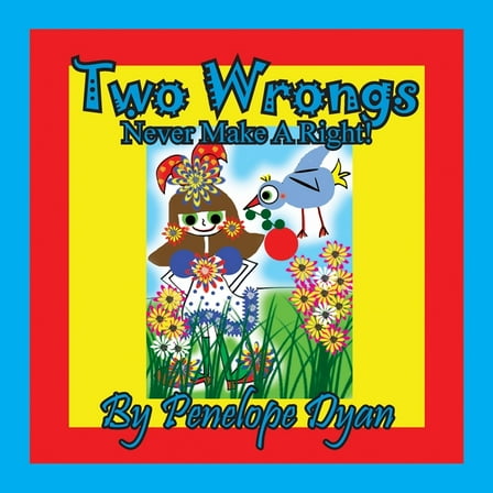 Two Wrongs Never Make A Right!, (Paperback)