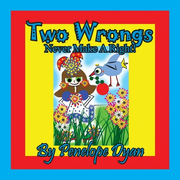 Two Wrongs Never Make A Right!, (Paperback)
