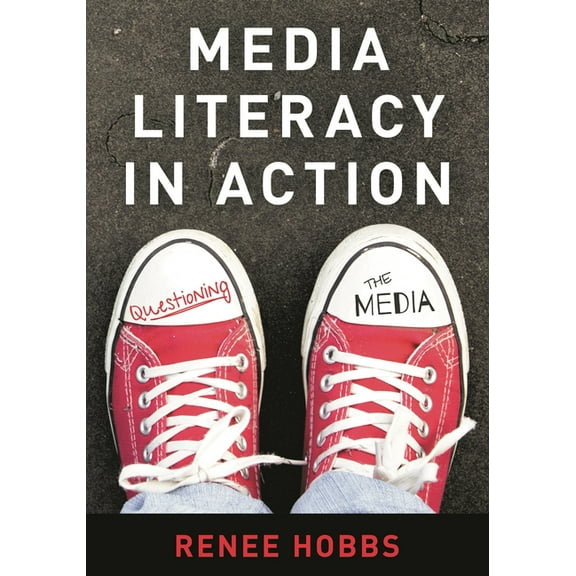 Media Literacy in Action: Questioning the Media, (Paperback)