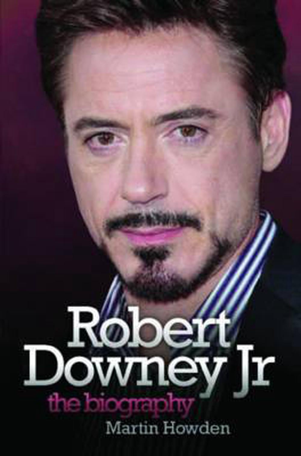 Robert Downey Jr The Biography (Paperback)