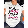 thumbnail image 2 of Camiseta con frase inspiradora para mujer, con estampado "Bendecida por Dios, consentida por mi esposo", cuello redondo, manga corta, ligera elasticidad, para usar todo el año. Para adultos, hombres y, 2 of 8