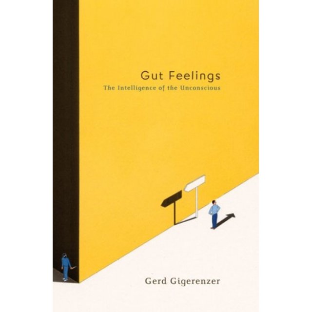 Gut Feelings: The Intelligence of the Unconscious