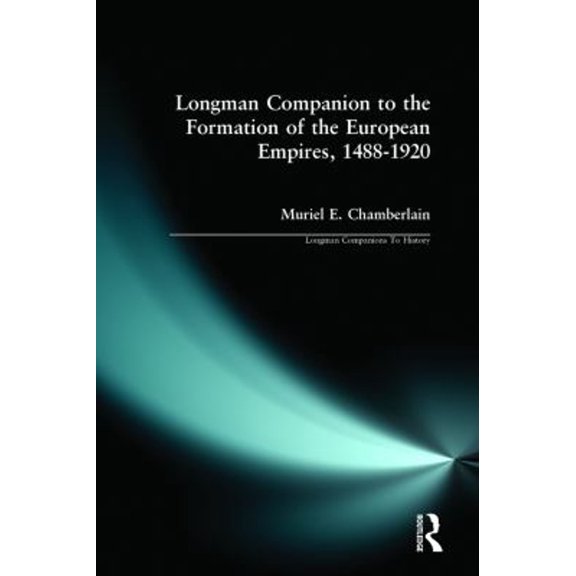 Pre-Owned Longman Companion to the Formation of the European Empires, 1488-1920 (Paperback) 0582369797 9780582369795