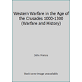thumbnail image 1 of Pre-Owned Western Warfare in the Age of the Crusades 1000-1300 (Warfare and History) (Hardcover) 0965870081 9780965870085, 1 of 1