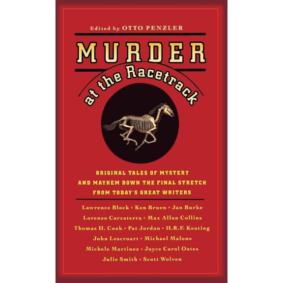 Murder at the Racetrack : Original Tales of Mystery and Mayhem Down the Final Stretch from Today's Great Writers (Hardcover)