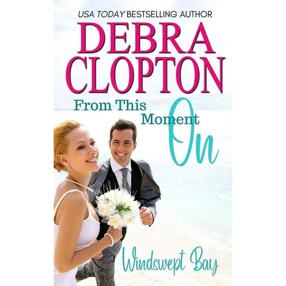 Windswept Bay Inn From This Moment On, Book 1, (Paperback)