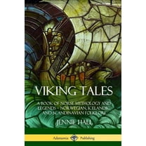 Viking Tales: A Book of Norse Mythology and Legends - Norwegian, Icelandic and Scandinavian Folklore, (Paperback)
