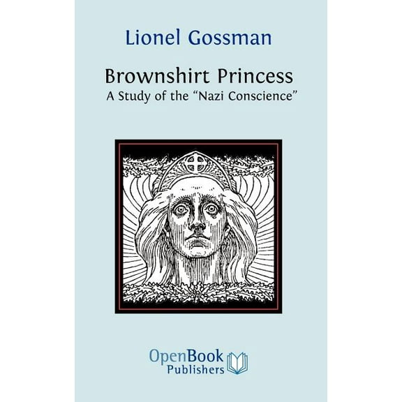 Brownshirt Princess: A Study of the Nazi Conscience, (Hardcover)