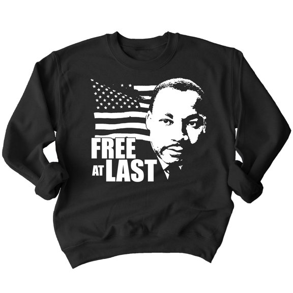 Free At Last Dr Martin Luther King Jr Quote Crewneck Sweatshirt, 2XL, Black