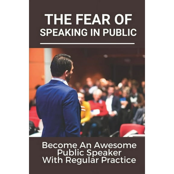 The Fear Of Speaking In Public (Paperback)