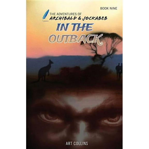 Adventures of Archibald and Jockabeb: In the Outback (the Adventures of Archibald and Jockabeb) (Paperback)
