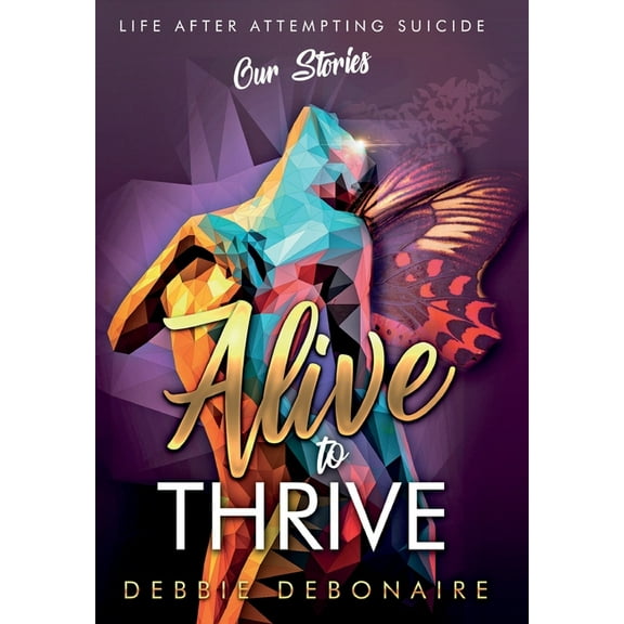 Alive to Thrive, (Hardcover)