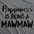 thumbnail image 2 of Womens Happiness Is Being A Mawmaw T Shirt Cute Famaily Grandparent Tee for Ladies Womens Graphic Tees, 2 of 9