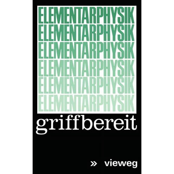 Elementarphysik Griffbereit: Definitionen - Gesetze - Tabellen, (Paperback)