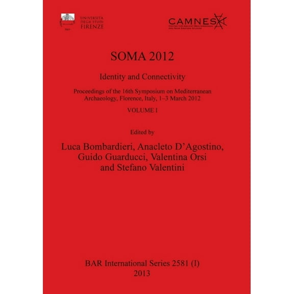BAR International: SOMA 2012, Volume I (Paperback)