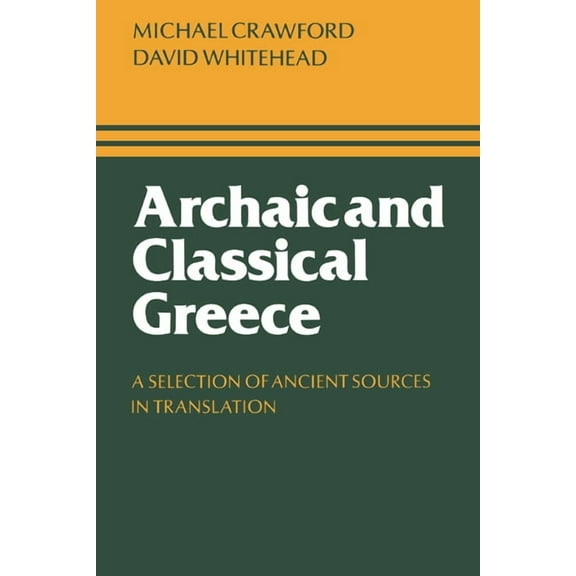 Archaic and Classical Greece, (Paperback)