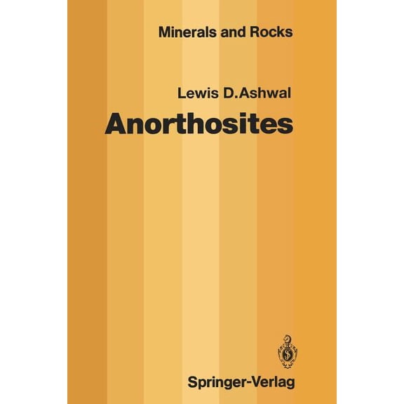 Minerals, Rocks and Mountains Anorthosites, Book 21, (Paperback)