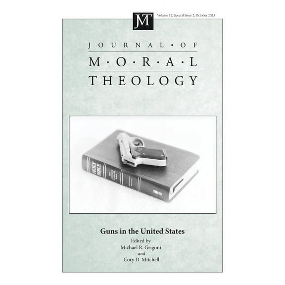 Journal of Moral Theology: Journal of Moral Theology, Volume 12, Special Issue 2 (Hardcover)