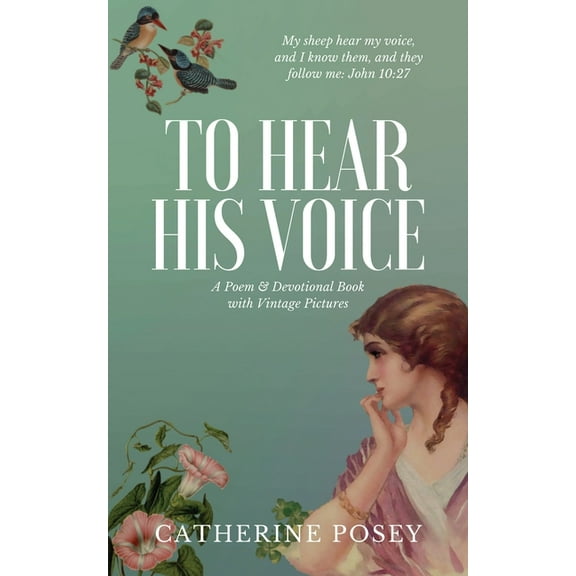 To Hear His Voice: Poem and Devotional Book, (Paperback)