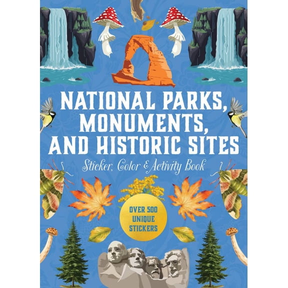 National Parks, Monuments, and Historic Sites Sticker, Color and Activity Book: Over 500 Unique Stickers (Hardcover)