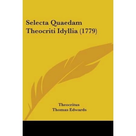 Selecta Quaedam Theocriti Idyllia (1779) Paperback