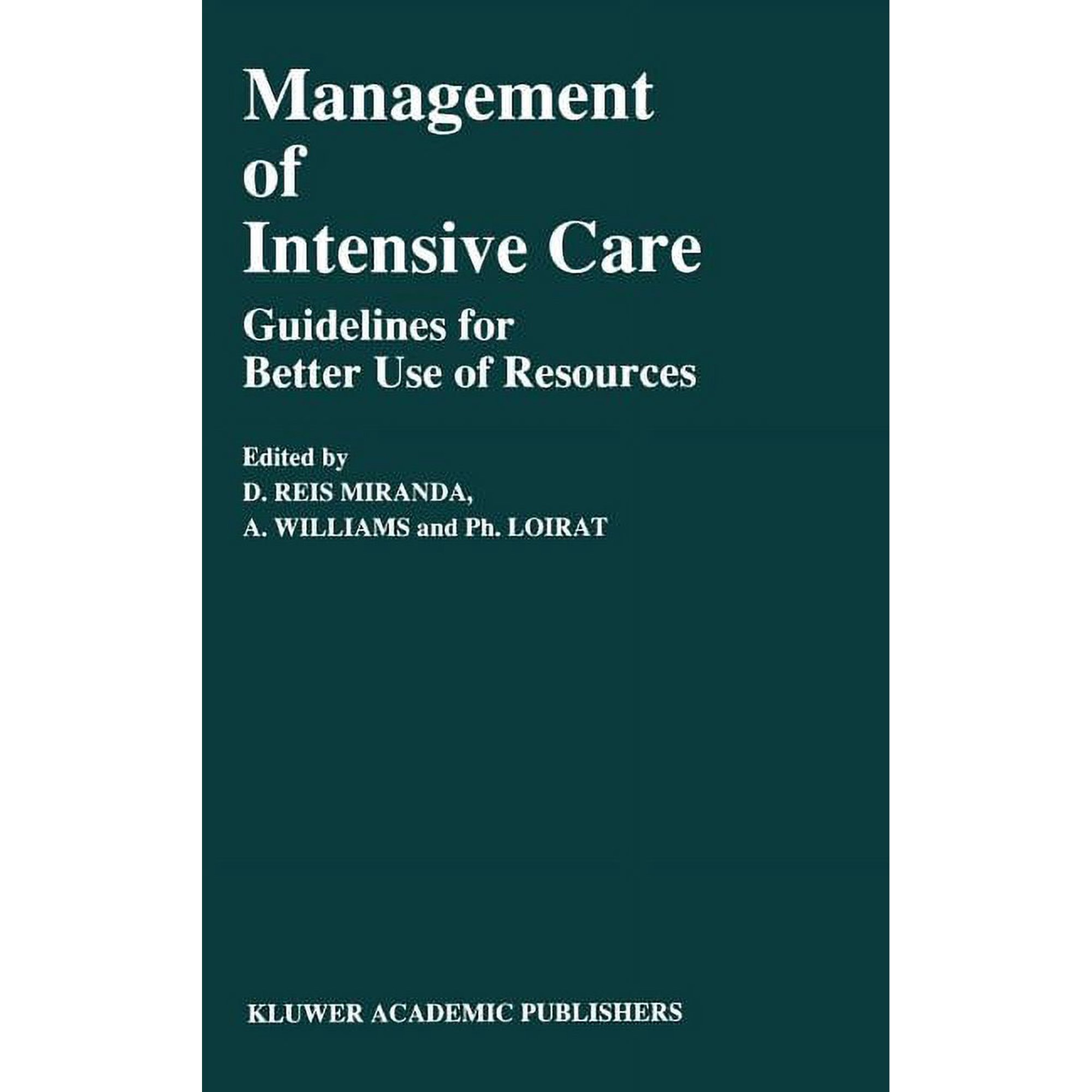 Developments in Critical Care Medicine a Management of Intensive Care: Guidelines for Better Use of Resources Book 16 (Hardcover)