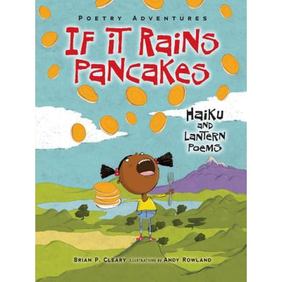 Poetry Adventures: If It Rains Pancakes: Haiku and Lantern Poems (Paperback)