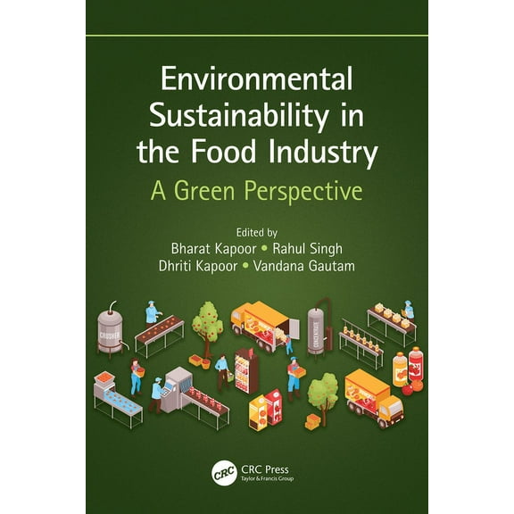 Environmental Sustainability in the Food Industry: A Green Perspective, (Paperback)