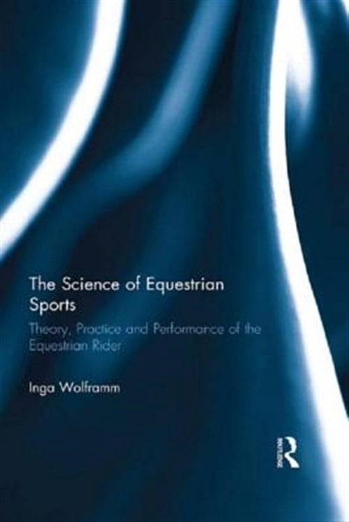 Pre-Owned The Science of Equestrian Sports: Theory, Practice and Performance of the Equestrian Rider