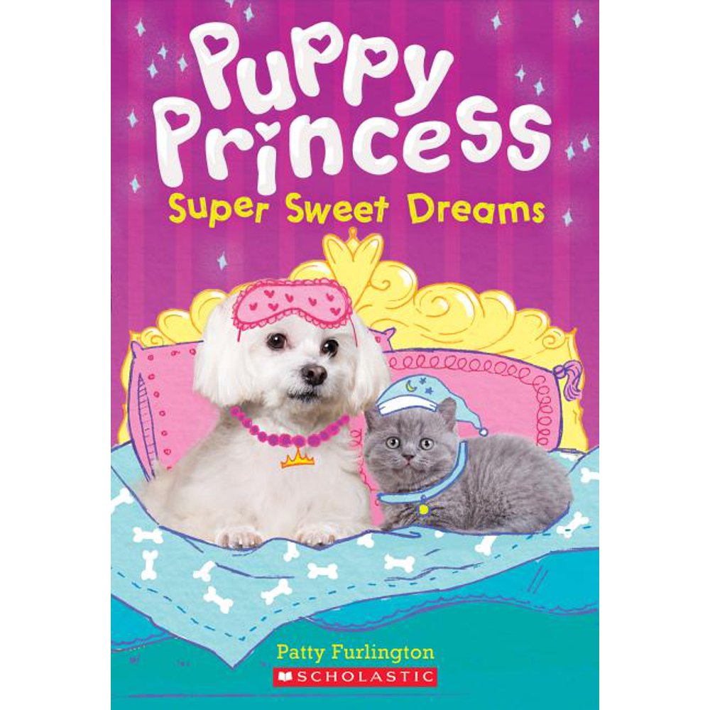 Puppy Princess Super Sweet Dreams (Puppy Princess 2), Volume 2