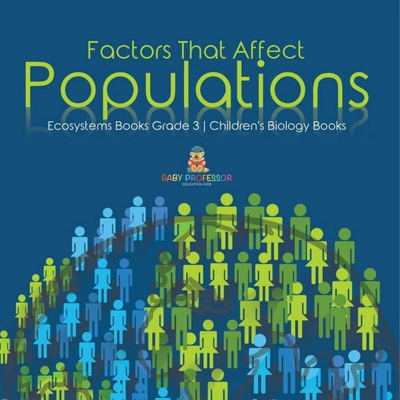 Factors That Affect Populations Ecosystems Books Grade 3 Children's Biology Books, (Paperback)