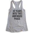 thumbnail image 1 of 30 Years Into This Awkward Phase Tank Top, Ladies Racerback Tank Top, 30th Birthday, Socially Awkward Tank, Heather Gray, Small, 1 of 3