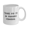 thumbnail image 2 of Best Minister Gifts, Trust Me I'm an Awesome Minister, Unique Holiday 11oz Mug Gifts For Coworkers, 2 of 2