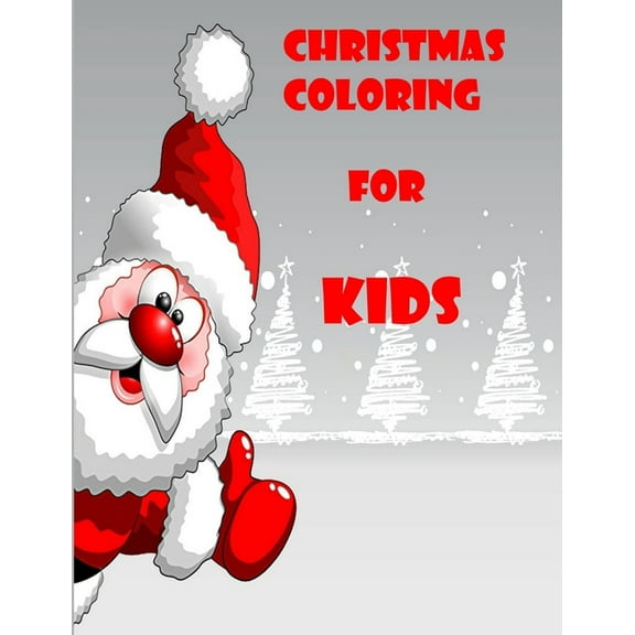 Christmas Coloring for Kids: 85 Cute Christmas Coloring Pages for Children, 5 , 8.5 x 11 inch (Paperback)