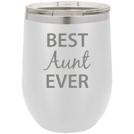 Best Aunt Ever Stainless Steel Engraved Insulated 12 oz Double-Walled Wine Tumbler with Clear Plastic Lid, White