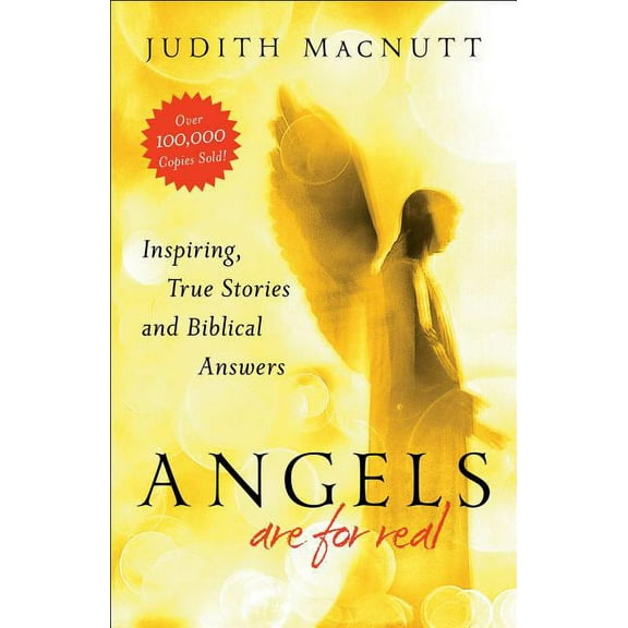 Angels Are for Real: Inspiring, True Stories and Biblical Answers, (Paperback)