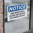 thumbnail image 4 of Rag Waste Only Close And Secure Top When Finished OSHA Notice Vinyl Decal Label 5 Inch x 3.5 Inch - 5 Pack, 4 of 6