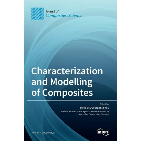Characterization and Modelling of Composites, (Hardcover)