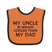 Inktastic My Uncle is Waaay Cooler Than My Dad Boys or Girls Baby Bib