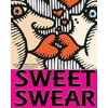 Sweet Swearing: Swear Words Full of Love & Romance...: A Sweary Adult Coloring Book for Fun Colouring