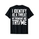 thumbnail image 1 of Cotton Short Sleeve I Identify As A Threat My Pronouns Are Try Me (on back) T-Shirt for Men Women, 1 of 6
