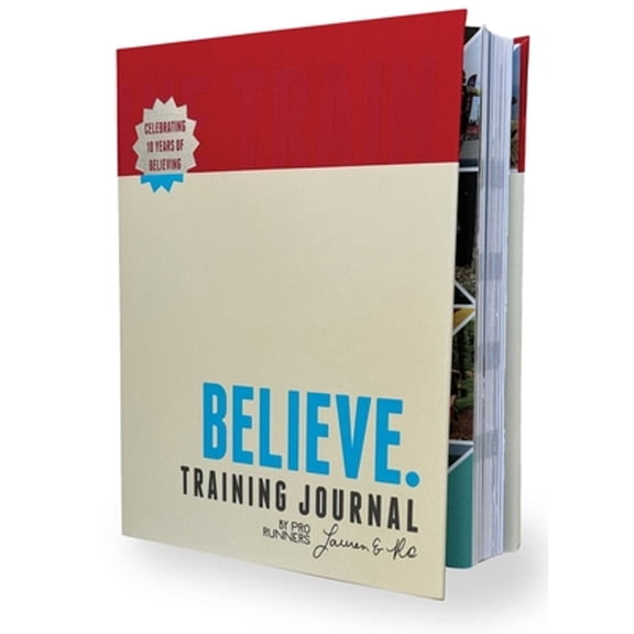 Pre-Owned Believe Training Journal (10th Anniversary Revised Edition) (Paperback) by Lauren Fleshman, Roisin McGettigan-Dumas