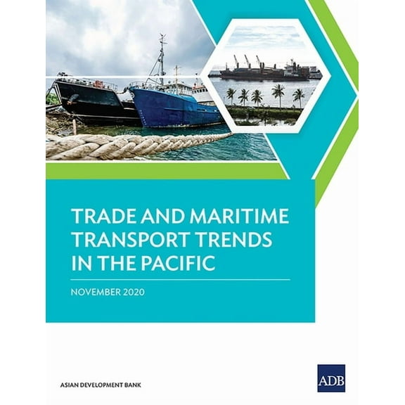 Trade and Maritime Transport Trends in the Pacific, (Paperback)