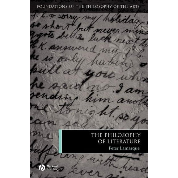Foundations of the Philosophy of the Arts: The Philosophy of Literature (Paperback)