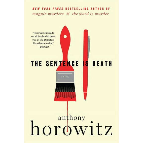 A Hawthorne and Horowitz Mystery The Sentence Is Death, Book 2, (Paperback)