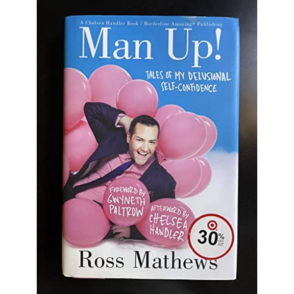 Pre-Owned Man Up!: Tales of My Delusional Self-Confidence (A Chelsea Handler Book/Borderline Amazing Publishing) (Hardcover) 1455501808 9781455501809