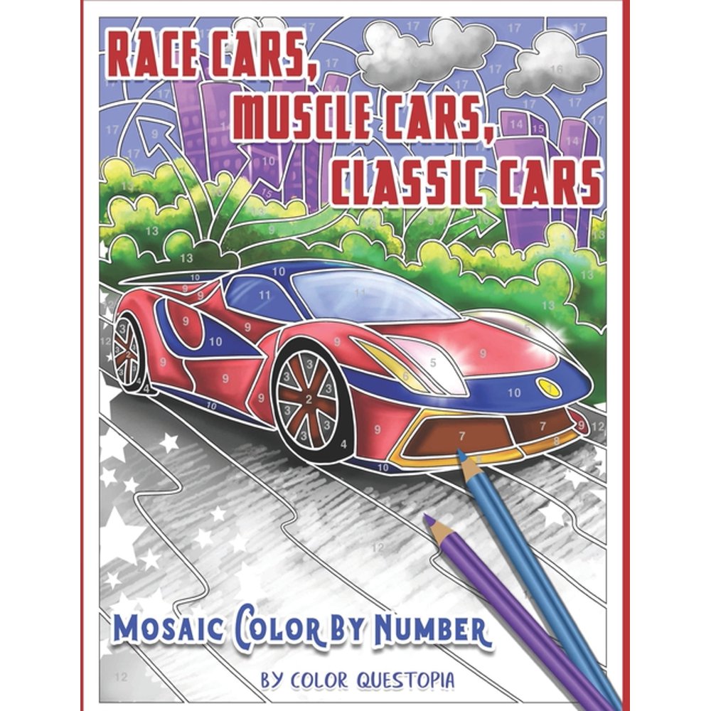 Fun Adult Color by Number Coloring: Race Cars, Muscle Cars, Classic