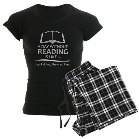 

CafePress - Book Lover Gifts A Day Without Reading Is Like.. - Women s Dark Pajamas