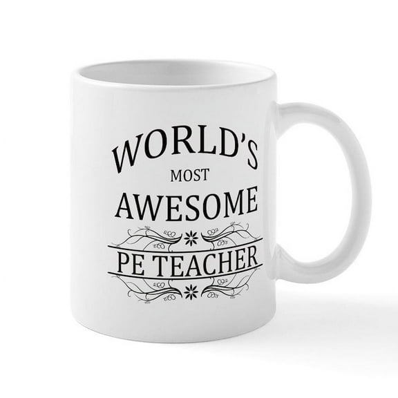 CafePress - World's Most Awesome PE Teacher Mug - 11 oz Ceramic Mug - Novelty Coffee Tea Cup