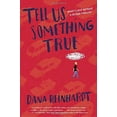 thumbnail image 1 of Pre-Owned Tell Us Something True (Hardcover) 0385742592 9780385742597, 1 of 1